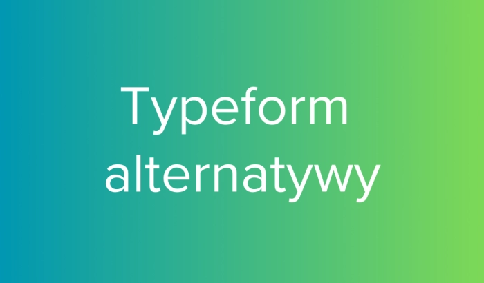 Najlepsze Typeform alternatywy w 2026